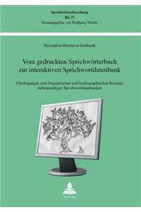 Vom Gedruckten Sprichwoerterbuch Zur Interaktiven Sprichwortdatenbank