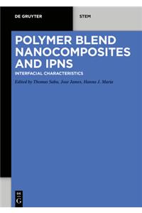 Polymer Blend Nanocomposites and Ipns