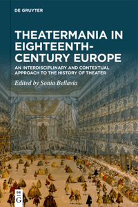 Theatermania in Eighteenth-Century Europe