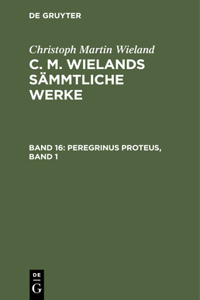 Peregrinus Proteus, Band 1