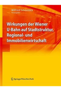 Wirkungen Der Wiener U-Bahn Auf Stadtstruktur, Regional- Und Immobilienwirtschaft