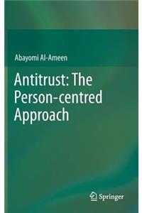 Antitrust: The Person-Centred Approach