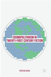 Cosmopolitanism in Twenty-First Century Fiction