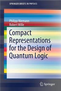 Compact Representations for the Design of Quantum Logic