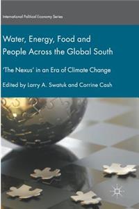 Water, Energy, Food and People Across the Global South