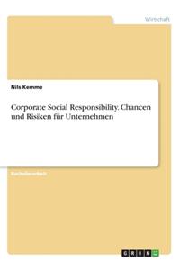 Corporate Social Responsibility. Chancen und Risiken für Unternehmen