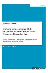 Werbung auf den zweiten Blick. Programmintegrierte Werbeformen in Kinder- und Jugendmedien