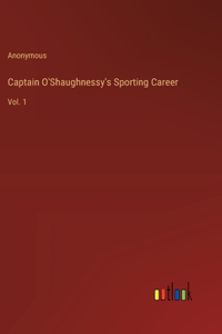 Captain O'Shaughnessy's Sporting Career