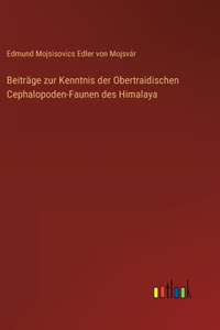 Beiträge zur Kenntnis der Obertraidischen Cephalopoden-Faunen des Himalaya