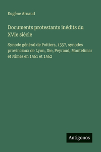 Documents protestants inédits du XVIe siècle