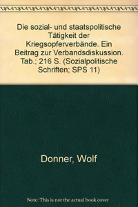 Die Sozial- Und Staatspolitische Tatigkeit Der Kriegsopferverbande