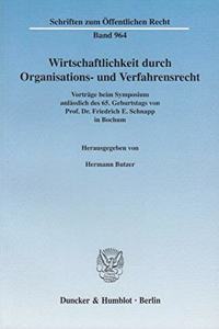 Wirtschaftlichkeit Durch Organisations- Und Verfahrensrecht