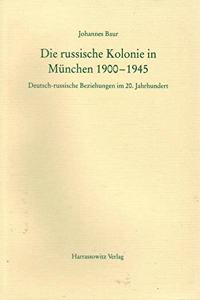 Die Russische Kolonie in Munchen 1900-1945