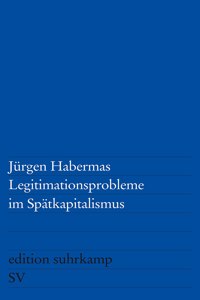 Legitimationsprobleme im Spatkapitalismus