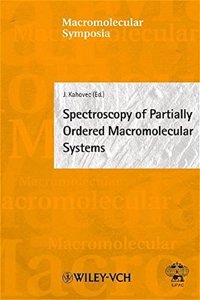 Spectroscopy of Partially Ordered Macromolecular Systems (Macromolecular Symposia)