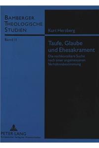 Taufe, Glaube Und Ehesakrament