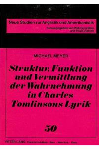 Struktur, Funktion Und Vermittlung Der Wahrnehmung in Charles Tomlinsons Lyrik