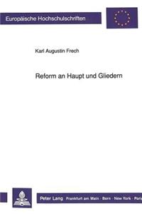 Reform an Haupt Und Gliedern