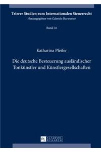 Die Deutsche Besteuerung Auslaendischer Tonkuenstler Und Kuenstlergesellschaften