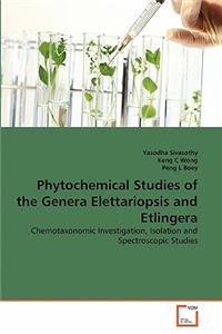 Phytochemical Studies of the Genera Elettariopsis and Etlingera