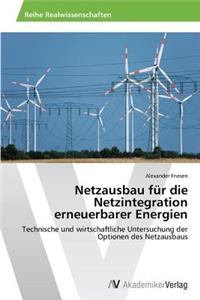 Netzausbau für die Netzintegration erneuerbarer Energien