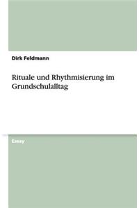 Rituale und Rhythmisierung im Grundschulalltag