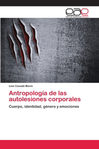 Antropología de las autolesiones corporales