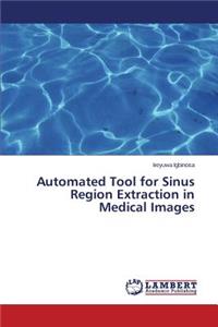 Automated Tool for Sinus Region Extraction in Medical Images