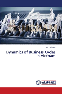 Dynamics of Business Cycles in Vietnam