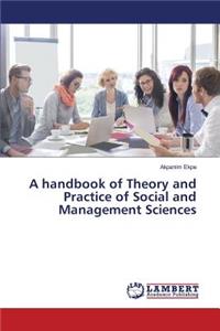 A handbook of Theory and Practice of Social and Management Sciences