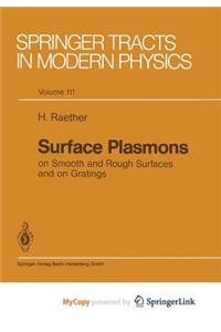 Surface Plasmons on Smooth and Rough Surfaces and on Gratings