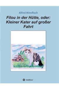 Filou in der Hütte, oder