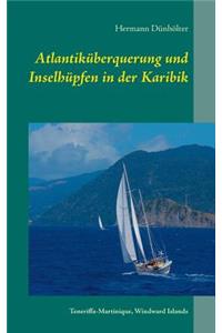 Atlantiküberquerung und Inselhüpfen in der Karibik