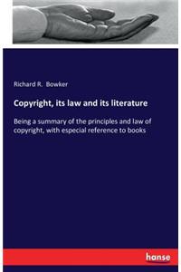 Copyright, its law and its literature
