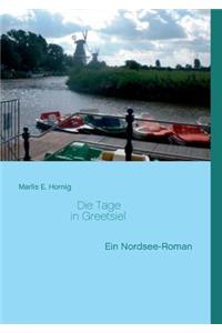 Tage in Greetsiel: Ein Nordsee-Roman