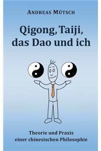 Qigong, Taiji, das Dao und ich