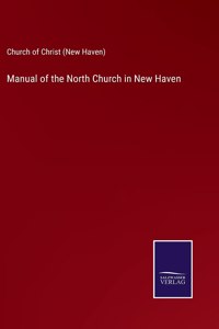 Manual of the North Church in New Haven