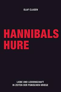 Hannibals Hure: Liebe und Leidenschaft in Zeiten der Punischen Kriege