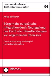 Burgernahe Europaische Integration Durch Neuregelung Des Rechts Der Dienstleistungen Von Allgemeinem Interesse?