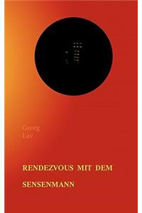 Rendezvous mit dem Sensenmann
