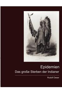 Epidemien - Das große Sterben der Indianer