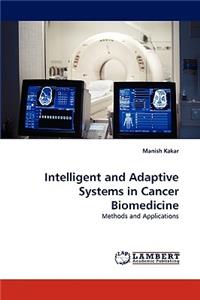 Intelligent and Adaptive Systems in Cancer Biomedicine