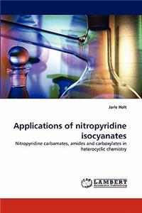 Applications of Nitropyridine Isocyanates