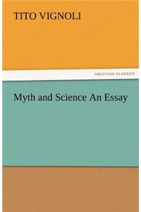 Myth and Science an Essay