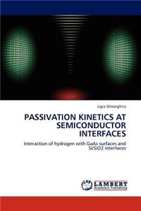Passivation Kinetics at Semiconductor Interfaces