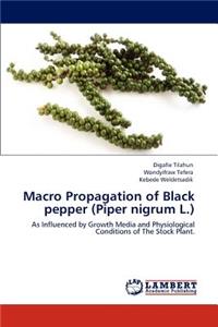 Macro Propagation of Black Pepper (Piper Nigrum L.)