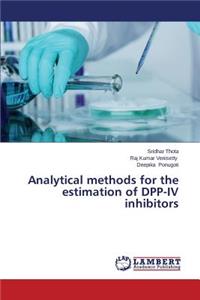 Analytical Methods for the Estimation of Dpp-IV Inhibitors