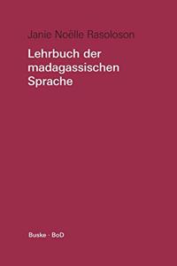 Lehrbuch der madagassischen Sprache: Mit Übungen und Lösungen
