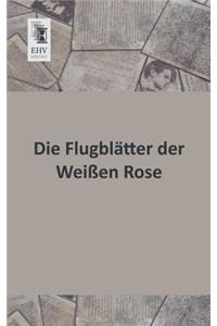Die Flugblatter Der Weissen Rose