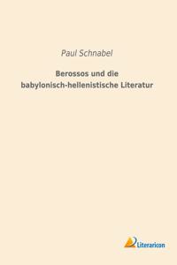 Berossos und die babylonisch-hellenistische Literatur